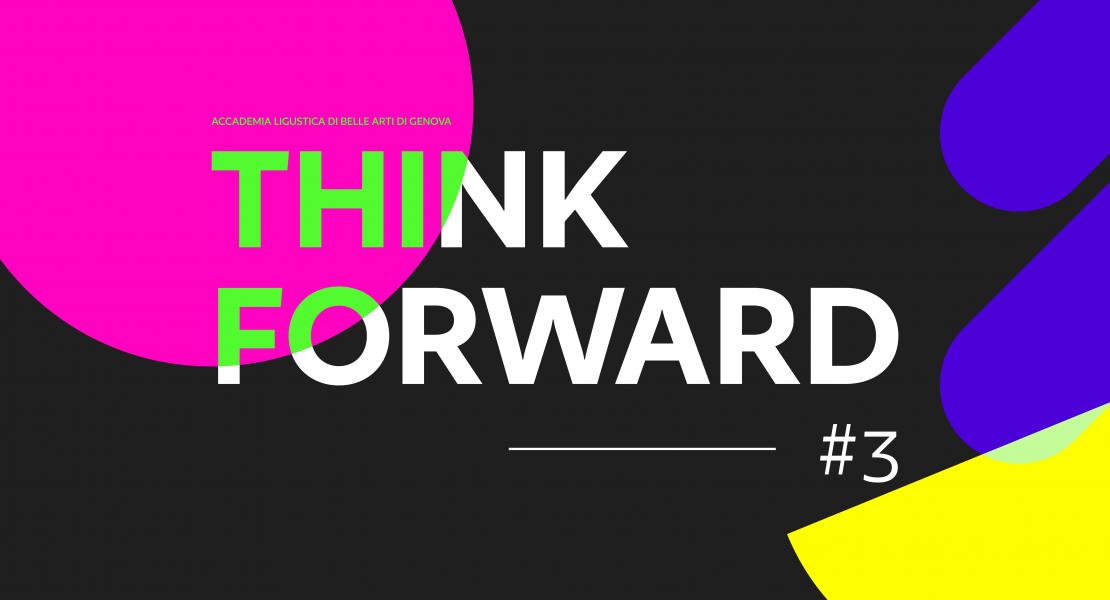 un cerchio fucsia, la scritta Think Forward #3